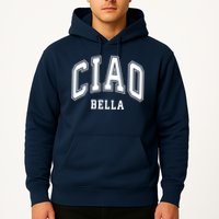 Ciao Bella Hoodie