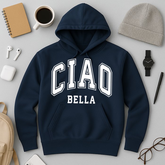 Ciao Bella Hoodie