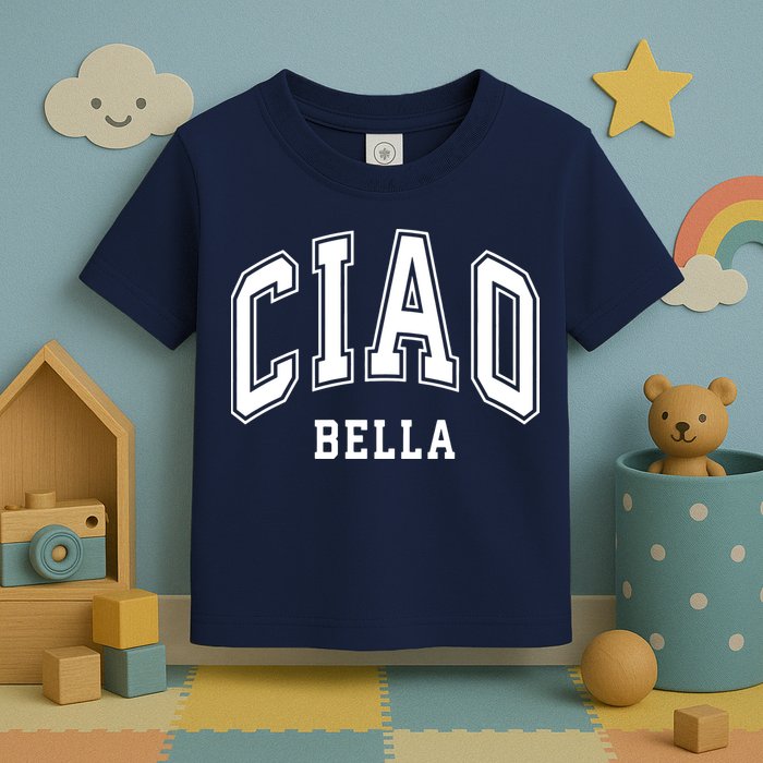 Ciao Bella Toddler T-Shirt