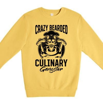 Crazy Bearded Culinary Gangster Culinary Kitchen Cooking Gift Premium Crewneck Sweatshirt