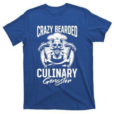 Crazy Bearded Culinary Gangster Culinary Kitchen Cooking Gift T-Shirt