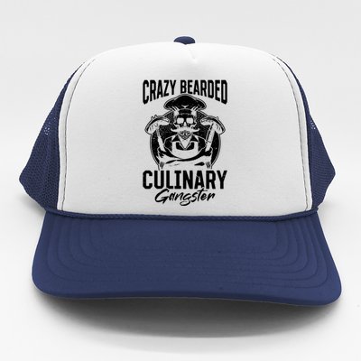 Crazy Bearded Culinary Gangster Culinary Kitchen Cooking Gift Trucker Hat