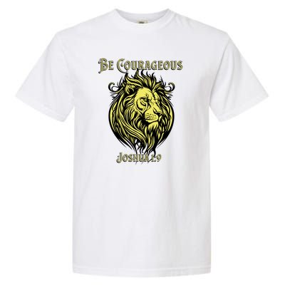 Christian Be Courageous Joshua 1:9 Faith Lion Of Judah Garment-Dyed Heavyweight T-Shirt