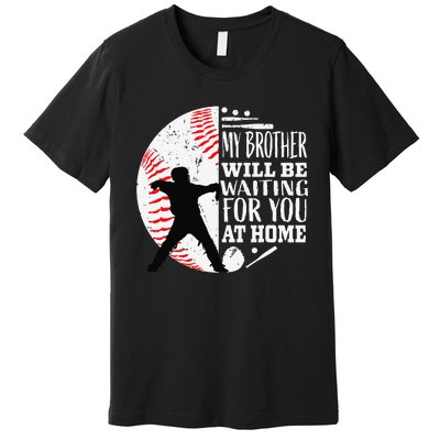 Cool Baseball Catcher Brother Big Bro Sister Quote Graphic Premium T-Shirt