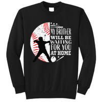 Cool Baseball Catcher Brother Big Bro Sister Quote Graphic Tall Sweatshirt