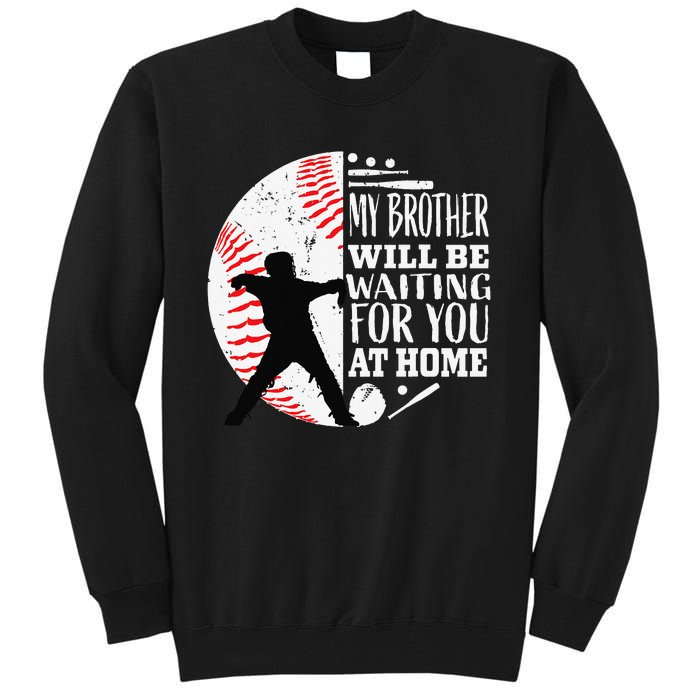 Cool Baseball Catcher Brother Big Bro Sister Quote Graphic Tall Sweatshirt