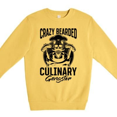 Crazy Bearded Culinary Gangster Culinary Kitchen Cooking Gift Premium Crewneck Sweatshirt