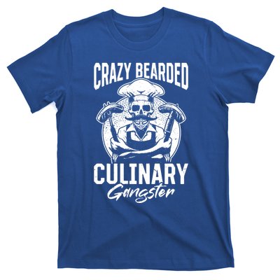 Crazy Bearded Culinary Gangster Culinary Kitchen Cooking Gift T-Shirt