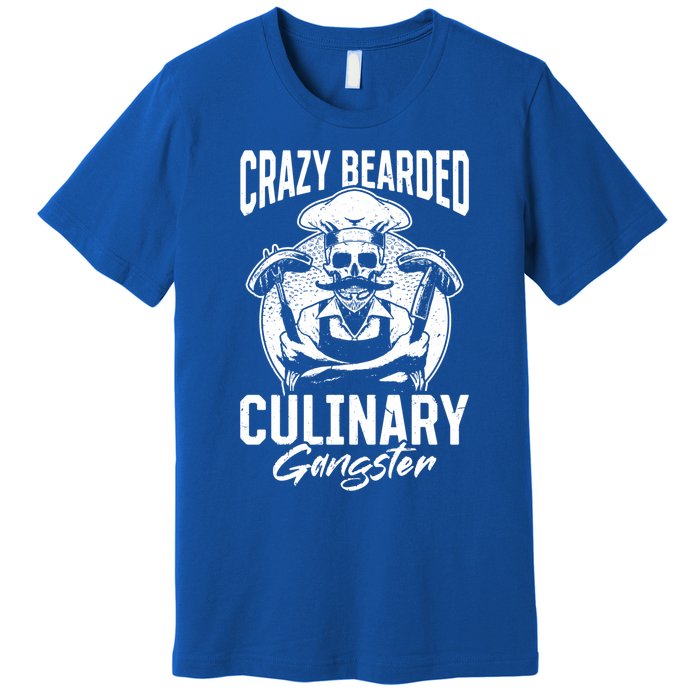 Crazy Bearded Culinary Gangster Culinary Kitchen Cooking Gift Premium T-Shirt