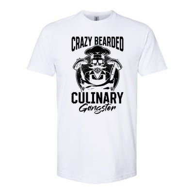 Crazy Bearded Culinary Gangster Culinary Kitchen Cooking Gift Softstyle CVC T-Shirt