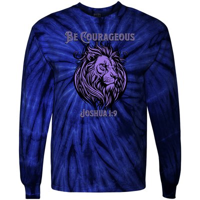 Christian Be Courageous Joshua 1:9 Faith Lion Of Judah Tie-Dye Long Sleeve Shirt