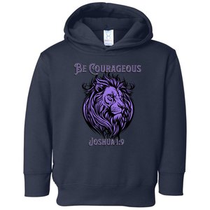 Christian Be Courageous Joshua 1:9 Faith Lion Of Judah Toddler Hoodie