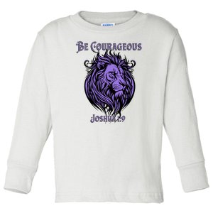 Christian Be Courageous Joshua 1:9 Faith Lion Of Judah Toddler Long Sleeve Shirt