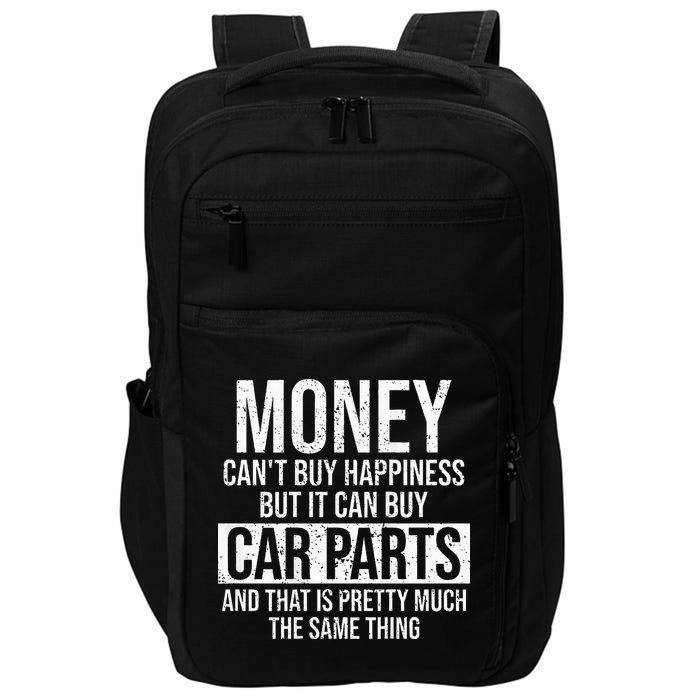 Can Buy Car Parts Funny Car Guy Car Lover Auto Mechanic Gift Impact Tech Backpack