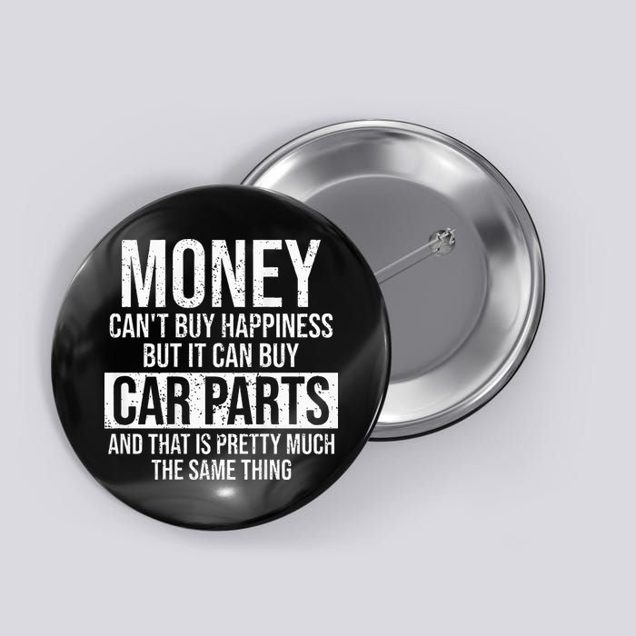 Can Buy Car Parts Funny Car Guy Car Lover Auto Mechanic Gift Button