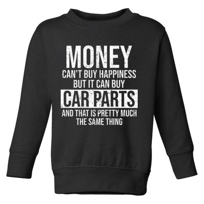 Can Buy Car Parts Funny Car Guy Car Lover Auto Mechanic Gift Toddler Sweatshirt