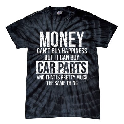 Can Buy Car Parts Funny Car Guy Car Lover Auto Mechanic Gift Tie-Dye T-Shirt