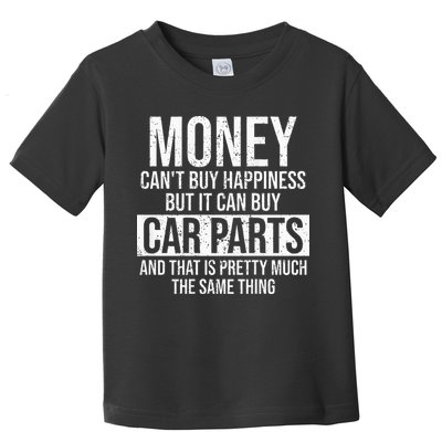 Can Buy Car Parts Funny Car Guy Car Lover Auto Mechanic Gift Toddler T-Shirt