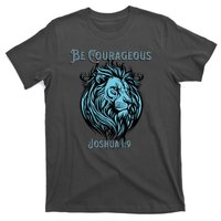 Christian Be Courageous Joshua 1:9 Faith Lion Of Judah T-Shirt