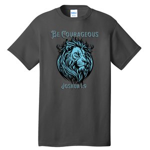 Christian Be Courageous Joshua 1:9 Faith Lion Of Judah Tall T-Shirt