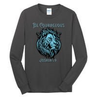 Christian Be Courageous Joshua 1:9 Faith Lion Of Judah Tall Long Sleeve T-Shirt