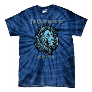 Christian Be Courageous Joshua 1:9 Faith Lion Of Judah Tie-Dye T-Shirt