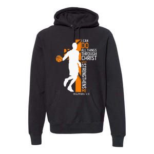 Christian Basketball Cross I Can Do All Things Through Jesus Premium Hoodie