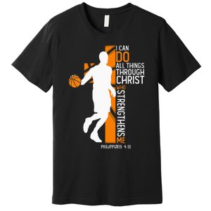 Christian Basketball Cross I Can Do All Things Through Jesus Premium T-Shirt