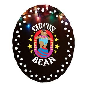 Circus Bear Circus Birthday Party Circus Costume Ceramic Oval Ornament