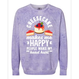 Cheesecake Baker Cheese Cake Makes Me Happy Funny Gift Colorblast Crewneck Sweatshirt