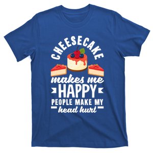 Cheesecake Baker Cheese Cake Makes Me Happy Funny Gift T-Shirt