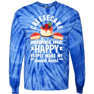 Cheesecake Baker Cheese Cake Makes Me Happy Funny Gift Tie-Dye Long Sleeve Shirt