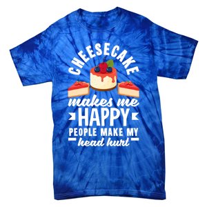 Cheesecake Baker Cheese Cake Makes Me Happy Funny Gift Tie-Dye T-Shirt