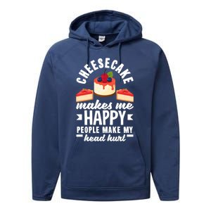 Cheesecake Baker Cheese Cake Makes Me Happy Funny Gift Performance Fleece Hoodie