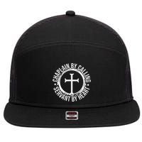 Chaplain By Calling Servent By Heart Christian Chaplain 7 Panel Mesh Trucker Snapback Hat