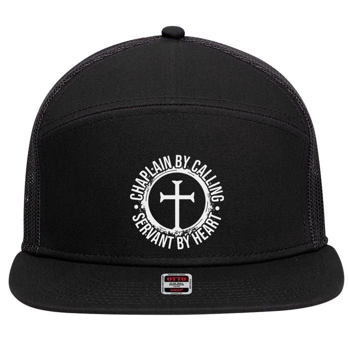 Chaplain By Calling Servent By Heart Christian Chaplain 7 Panel Mesh Trucker Snapback Hat