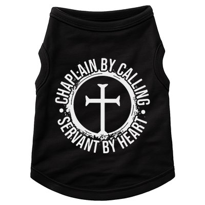Chaplain By Calling Servent By Heart Christian Chaplain Doggie Tank