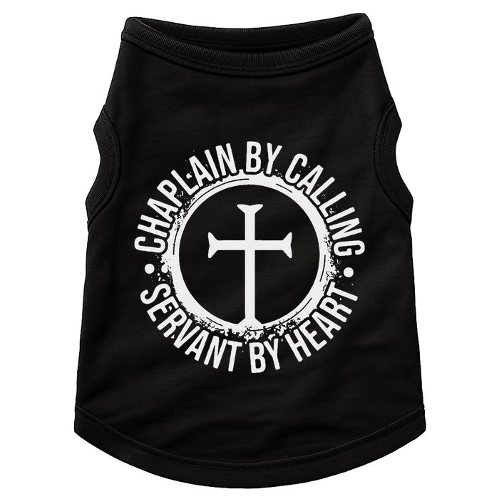 Chaplain By Calling Servent By Heart Christian Chaplain Doggie Tank