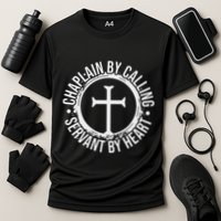 Chaplain By Calling Servent By Heart Christian Chaplain Performance Shirt