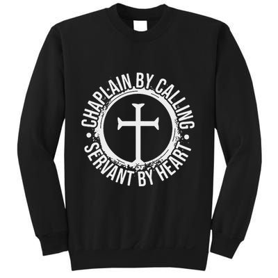 Chaplain By Calling Servent By Heart Christian Chaplain Sweatshirt