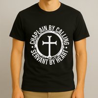 Chaplain By Calling Servent By Heart Christian Chaplain T-Shirt