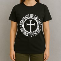 Chaplain By Calling Servent By Heart Christian Chaplain T-Shirt