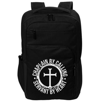 Chaplain By Calling Servent By Heart Christian Chaplain Impact Tech Backpack