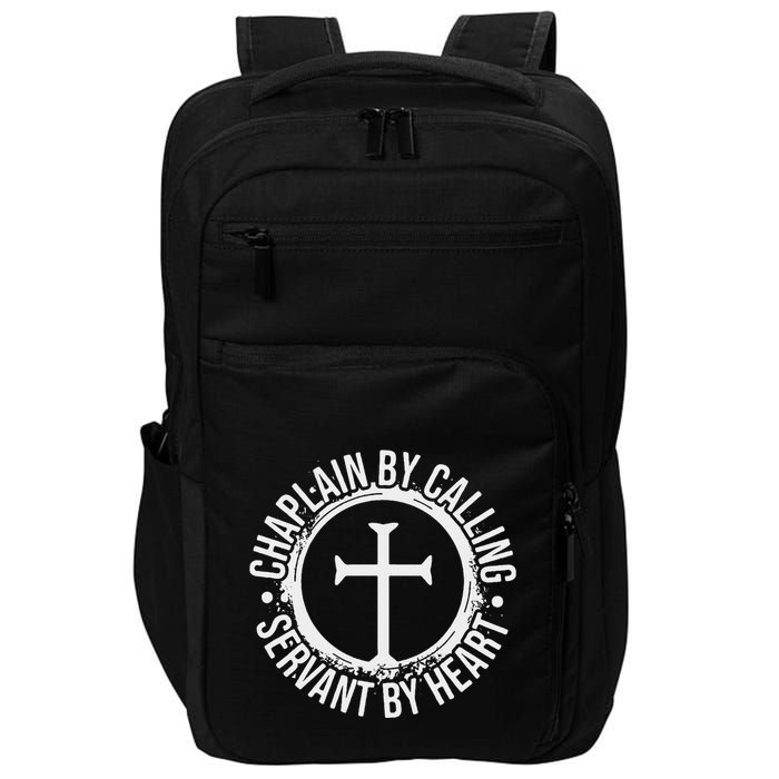 Chaplain By Calling Servent By Heart Christian Chaplain Impact Tech Backpack