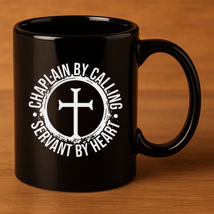 Chaplain By Calling Servent By Heart Christian Chaplain 11oz C Handle Ceramic Mug