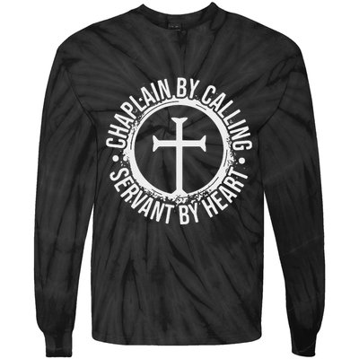Chaplain By Calling Servent By Heart Christian Chaplain Tie-Dye Long Sleeve Shirt