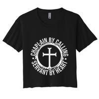 Chaplain By Calling Servent By Heart Christian Chaplain Crop Top