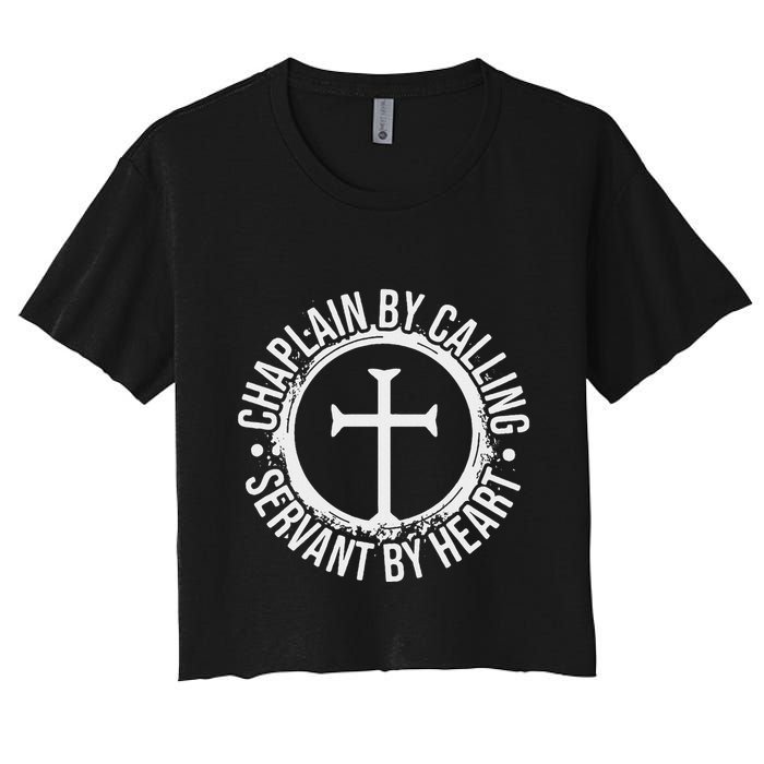 Chaplain By Calling Servent By Heart Christian Chaplain Crop Top