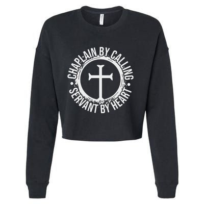 Chaplain By Calling Servent By Heart Christian Chaplain Cropped Pullover Crew