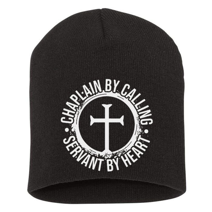 Chaplain By Calling Servent By Heart Christian Chaplain Short Acrylic Beanie